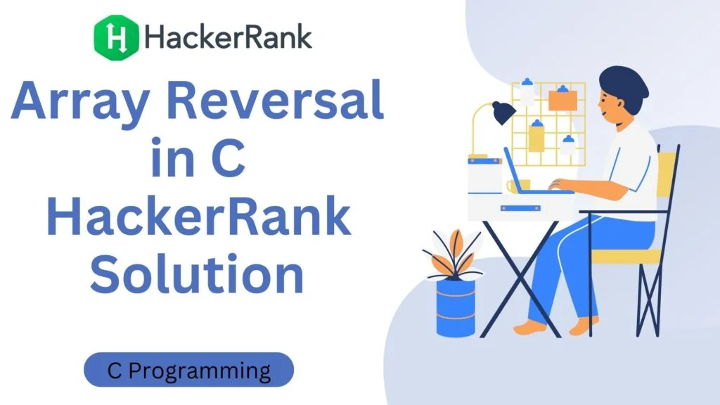 Array Reversal in C HackerRank Solution