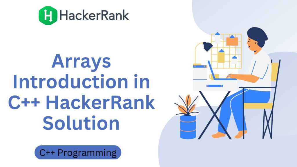 Arrays Introduction in C++ HackerRank Solution