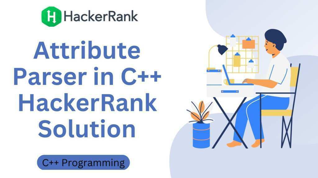 Attribute Parser in C++ HackerRank Solution