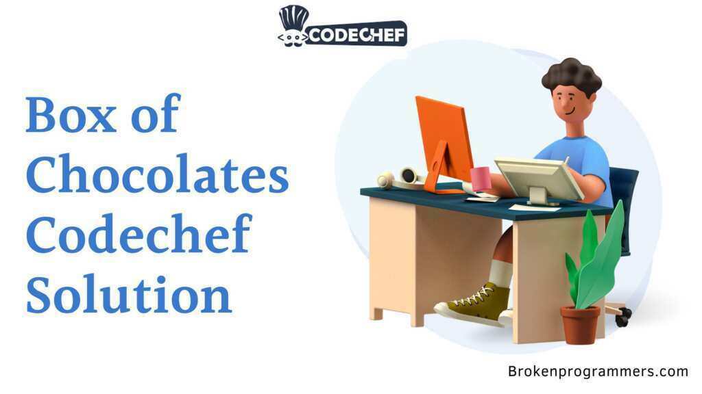 Box of Chocolates Codechef Solution