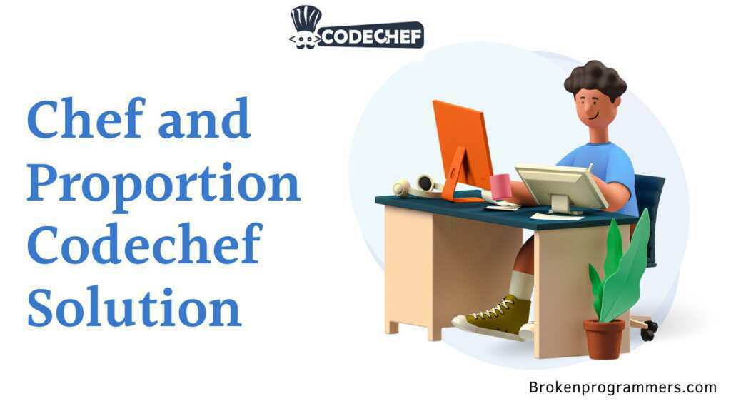 Chef and Proportion Codechef Solution