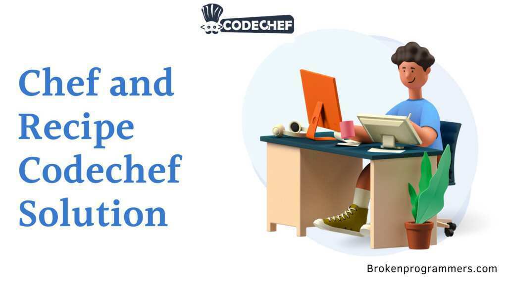 Chef and Recipe Codechef Solution