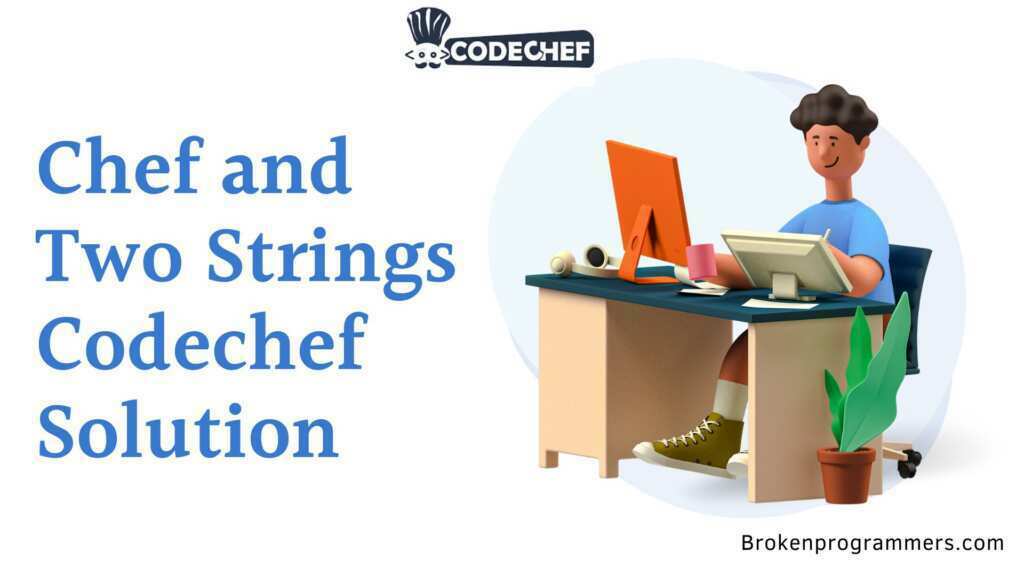Chef and Two Strings Codechef Solution