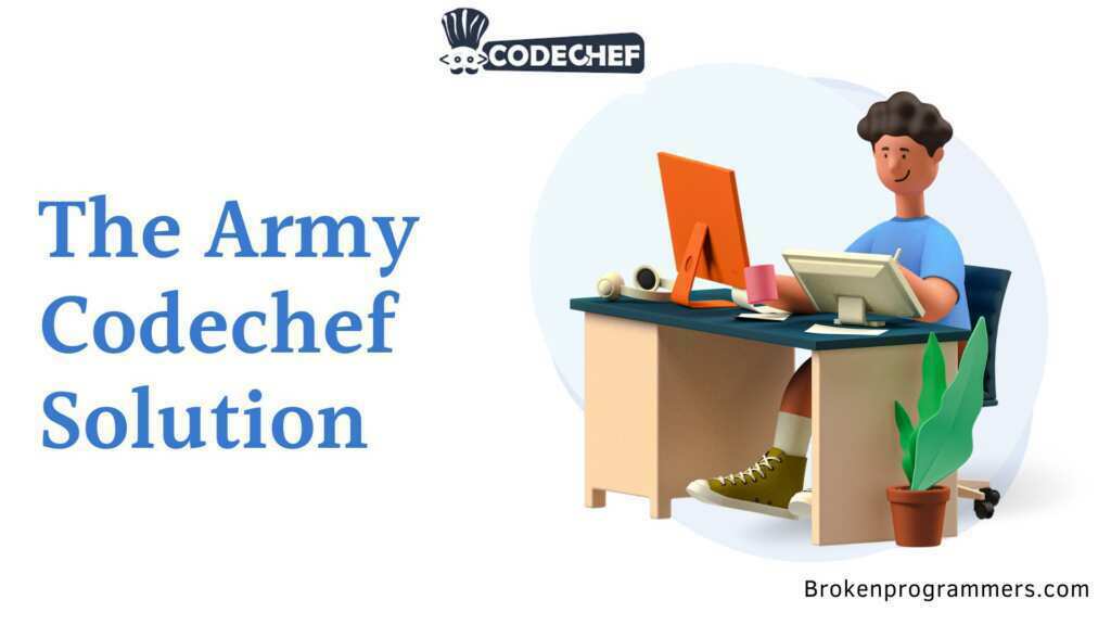 The Army Codechef Solution