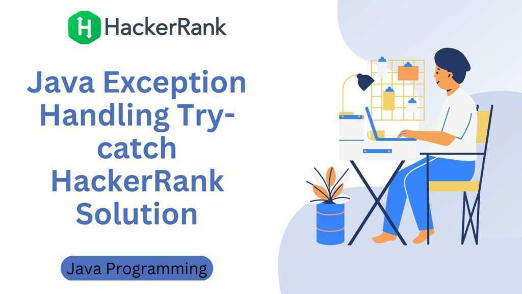 Java Exception Handling Try-catch HackerRank Solution